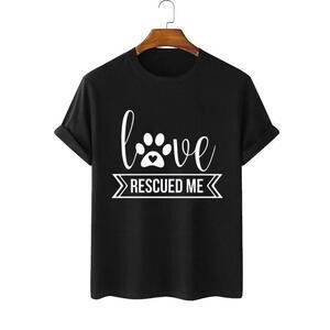 Love Rescued Me Paw Heart Dog Adoption Message T Shirt